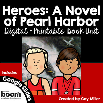Preview of Heroes: A Novel of Pearl Harbor Novel Study: Digital + Printable Book Unit