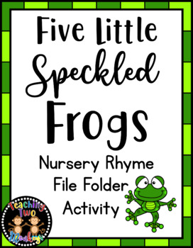Preview of Five Little Speckled Frogs Nursery Rhyme File Folder Activity