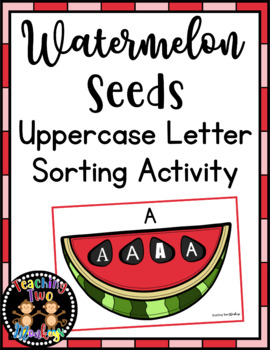 Preview of May/Summer Watermelon Seeds Uppercase Letter Sort Literacy Center Activity