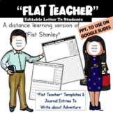 FLAT TEACHER Distance Learning Version of Flat Stanley Jou