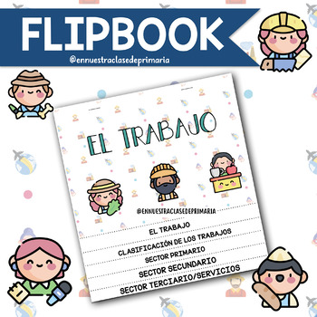 Preview of FLIPBOOK EL TRABAJO: SECTORES
