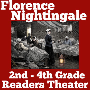 Preview of FLORENCE NIGHTINGALE Activity Readers Theater Theatre Script 2nd 3rd 4th Grade