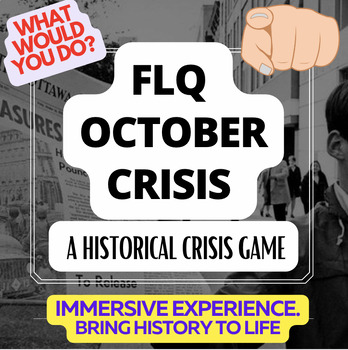 Preview of FLQ OCTOBER CRISIS  -- A "WHAT WOULD YOU DO?" HISTORY GAME  / SIMULATION