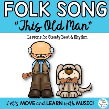 Preview of Folk Song and Music Lesson: "This Old Man" Rhythm, Melody, Ostinato