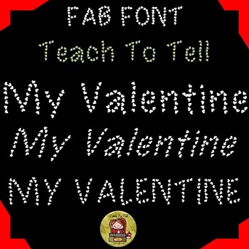 Preview of FONT FOR COMMERCIAL USE  - DECORATIVE FONT - TEACHTOTELL MY VALENTINE
