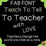 FONT FOR COMMERCIAL USE  - HANDWRITING - TO TEACHER WITH LOVE