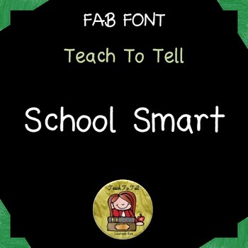 Preview of FONT FOR COMMERCIAL USE {TeachToTell SCHOOL SMART HANDWRITING FONT}
