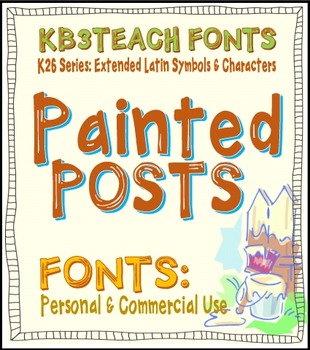 Preview of FONTS: Painted Posts (Personal & Commercial Use: K26 Series)