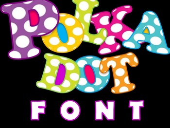 Preview of FONTS - Polka Dot Perfection! Commercial and Personal use