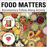 FOOD MATTERS:  Nutrition Documentary Worksheet | Activity,