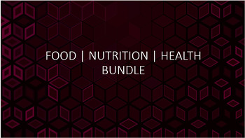 Preview of FOOD, NUTRITION AND HEALTH COURSE BUNDLE