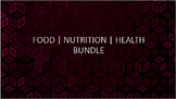 FOOD, NUTRITION AND HEALTH COURSE BUNDLE