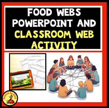 Preview of FOOD WEBS POWERPOINT and CLASSROOM STUDENT WEB ACTIVITY Bundle Energy Flow