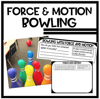 FORCE AND MOTION BOWLING by TeachingProblemSolvers | TPT