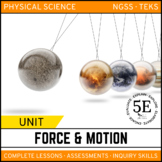 FORCE AND MOTION UNIT - 5E Model - NGSS