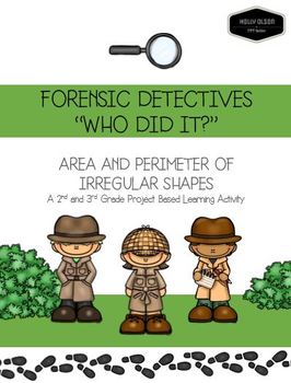 Preview of FORENSIC DETECTIVE "Who Did It?": Area and Perimeter of Irregular Shapes (PBL)