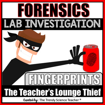 Preview of FORENSICS FINGERPRINT LAB INVESTIGATION: THE CASE OF THE TEACHER'S LOUNGE THIEF