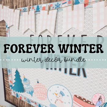 Preview of FOREVER WINTER - Christmas/Winter Classroom Decor Bundle - Bulletin Board Kits