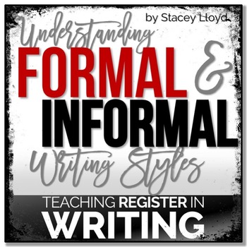 Preview of FORMAL and INFORMAL Writing Styles