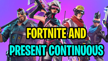 Preview of FORTNITE VIDEO - PRESENT CONTINUOUS PRACTICE