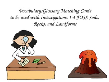 Preview of FOSS Soils, Rocks, and Landforms Vocabulary/Glossary Matching Cards