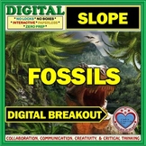 FOSSILS: Digital Breakout "ALL" about SLOPE