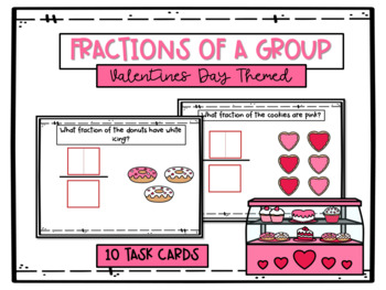 Preview of FRACTIONS OF A GROUP TASK CARDS- Valentines Day themed