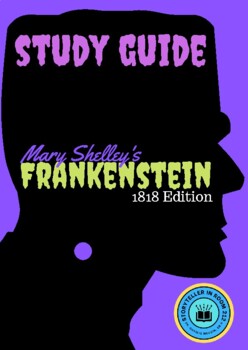 Preview of FRANKENSTEIN (1818) STUDY GUIDE