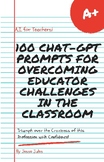 FREE! 100 Chat-GPT Prompts for Overcoming Educator Challen