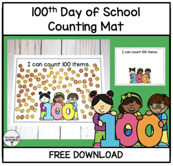 FREE 100th Day of School Counting Mat by Teacher of Superheroes | TPT