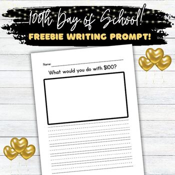 FREE 100th Day of School Writing Prompt by ColeyGotCrafty | TPT