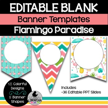 Preview of 36 Flamingo Paradise Editable Banner Bunting Templates Classroom Decor