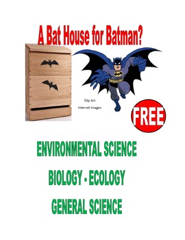 Preview of A BAT HOUSE for BATMAN?  S.T.E.M.  ENVIRONMENTAL SCIENCE . . . IN-CLASS PROJECT