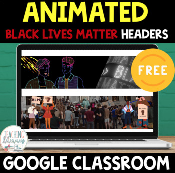 Preview of FREE | ANIMATED Google Classroom™ Banners Headers | BLM
