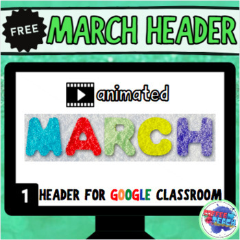 Preview of FREE Animated March Google Classroom Header | Spring | March | Banner