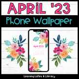 FREE April 2023 Floral Spring Wallpaper Phone Background W