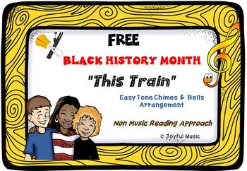 Preview of FREE BLACK HISTORY MONTH SPIRITUAL Easy Tone Chimes & Bells Arr. THIS TRAIN