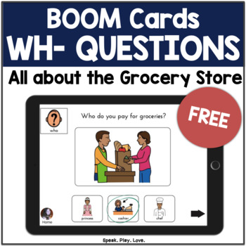 Preview of FREE BOOM Cards WH Questions for Speech Therapy | Grocery Store Theme | Autism