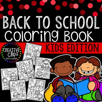 Preview of FREE Back to School KIDS Coloring Book {Made by Creative Clips Clipart}