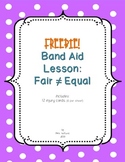 FREE Band-Aid Lesson: Fair Is Not Equal