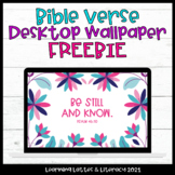 FREE Bible Verse Desktop Wallpaper Be Still and Know Chris