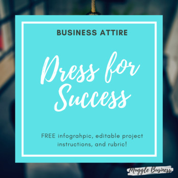 Preview of FREE Business Attire Dress for Success Project Instructions + Rubric (Editable)