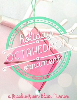 Preview of {FREE!} Christmas Craft for Big Kids: Octahedron Ornaments