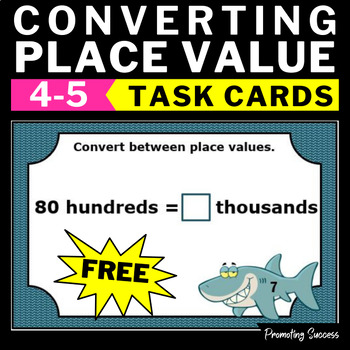 Preview of FREE Converting Place Value Games Task Cards 4th 5th Grade Math Review Centers