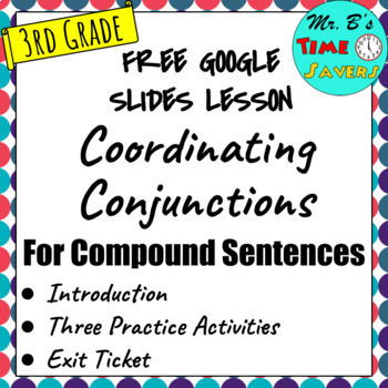 Preview of FREE Coordinating Conjunctions 3rd Grade Grammar Google Slides Lesson