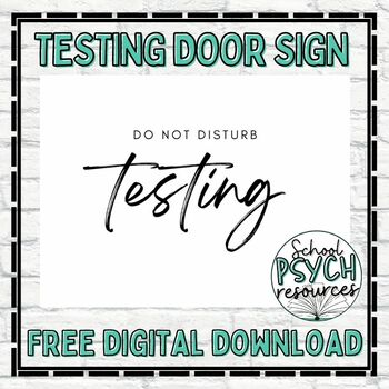 Preview of FREE Do Not Disturb Testing Door Sign School Psychologist