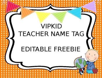 Preview of FREE EDITABLE VIPKID Teacher Name Tag