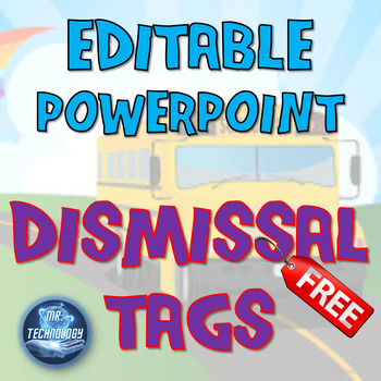 Preview of FREE Editable PowerPoint Dismissal Tags for Elementary Schools
