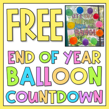 Preview of FREE End of Year Balloon Countdown