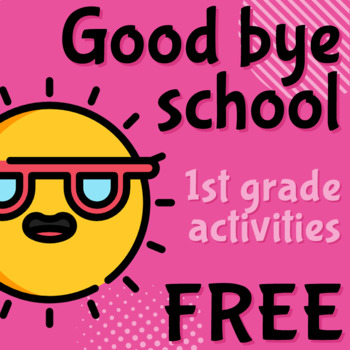 Preview of FREE - End of the Year Activities - 1st GRADE